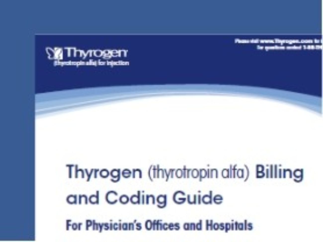 Thyroid Stimulating Hormone THYROGEN® (thyrotropin alfa) for Injection